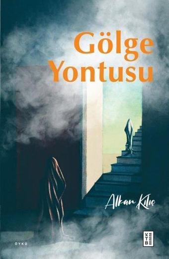 Gölge Yontusu - Alkan Kılıç - Ketebe