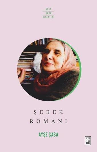 Şebek Romanı - Ayşe Şasa - Ketebe