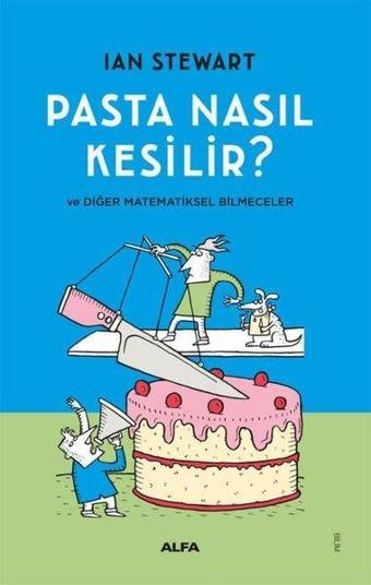 Pasta Nasıl Kesilir?  ve Diğer Matematiksel Bilmeceler - Alfa Yayıncılık