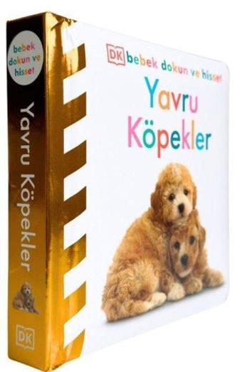 Yavru Köpekler - DK Bebek Dokun ve Hisset - Beta Kids
