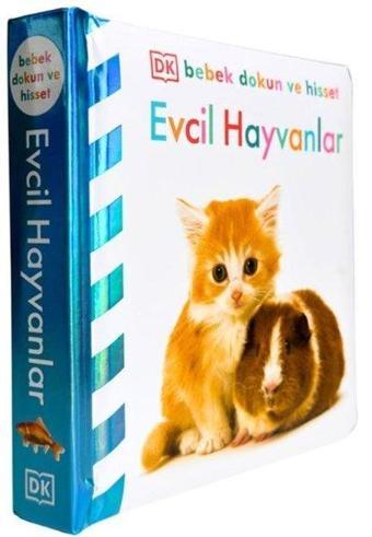 Evcil Hayvanlar - DK Bebek Dokun ve Hisset - Beta Kids