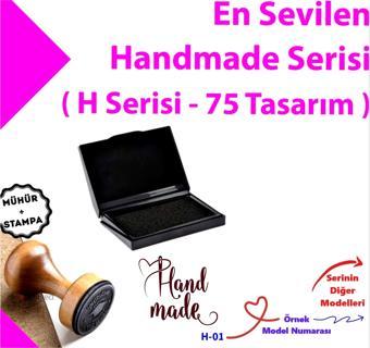 Handmade Kaşesi, El Yapımı Firma Kaşesi, Butiklere Özel Hediyelik Tasarım Hand Made Mühürler H Serisi (75 Model)