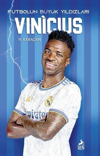 Vinicius - Futbolun Büyük Yıldızları - Ren Kitap Yayınevi