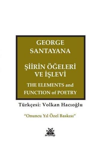 Şiirin Öğeleri ve İşlevi - George Santayana - Artshop Yayıncılık