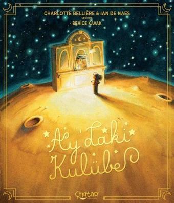 Ay'daki Kulübe - Charlotte Belliere - Çi Kitap Yayınları