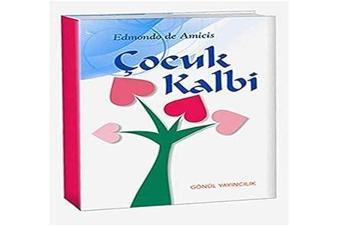 Çocuk Kalbi-Edmondo de Amicis - Gönül Yayıncılık