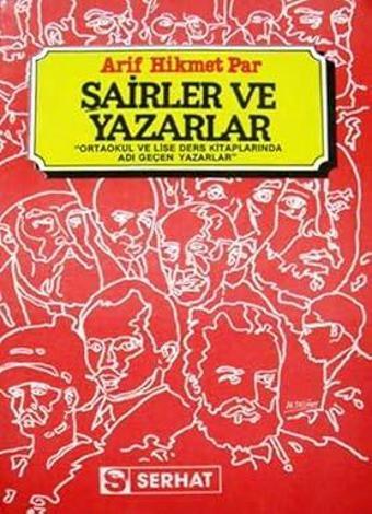 Şairler ve Yazarlar-Arif Hikmet Par - Serhat Yayınları