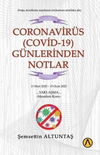 Coronavirüs(Covid-19) Günlerinden Notlar 11 Mart 2020 - 15 Ocak 2022 - Şemsettin Altuntaş - Ares Kitap