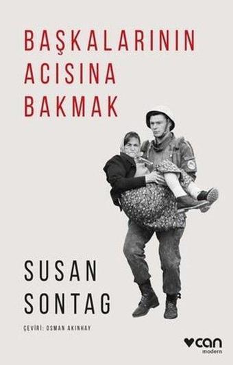 Başkalarının Acısına Bakmak - Susan Sontag - Can Yayınları