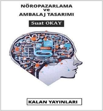 Nöropazarlama ve Ambalaj Tasarımı - Suat Okay - Kalan Yayınları