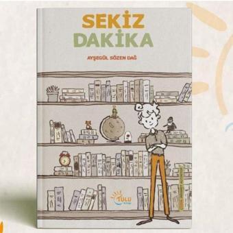 Sekiz Dakika - Ayşegül Sözen Dağ - Tulu Kitap