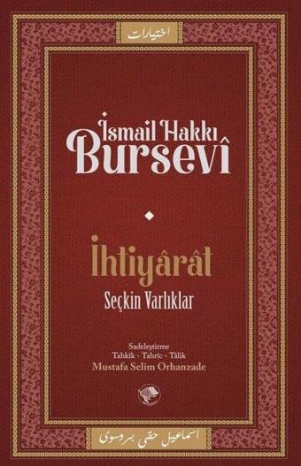 İhtiyarat - Seçkin Varlıklar - İsmail Hakkı Bursevi - Şamil Yayıncılık