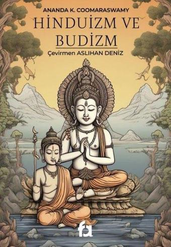 Hinduizm ve Budizm - Ananda K. Coomaraswamy - Fa Yayınları