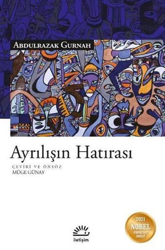 Ayrılışın Hatırası - Abdulrazak Gurnah - İletişim Yayınları