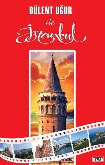 Bülent Uğur ile İstanbul - Ozan Yayıncılık