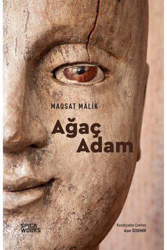 Ağaç Adam - Maqsat Mälik - SPICAWORKS YAYINCILIK