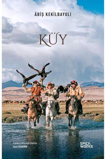 Äbiş Kekilbayulı - Küy - SPICAWORKS YAYINCILIK