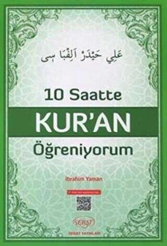 10 Saatte Kur'an Öğreniyorum - İbrahim Yaman - Sebat Yayın