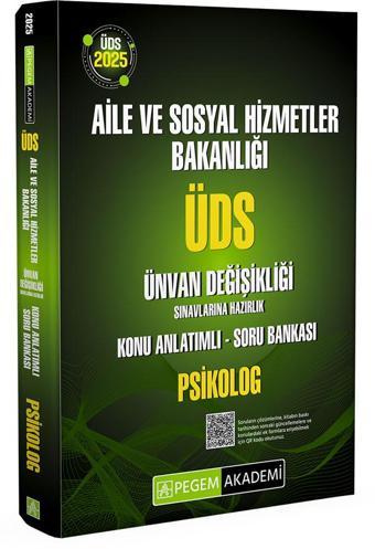 2025 ÜDS Aile ve Sosyal Hizmetler Bakanlığı Ünvan Değişikliği Sınavlarına Hazırlık Konu Anlatımlı Soru Bankası - Pegem Akademi Yayıncılık