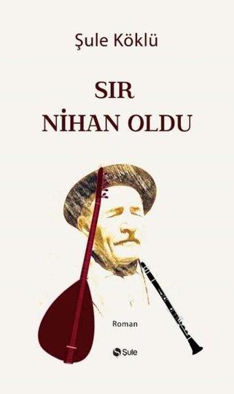 Sır Nihan Oldu - Şule Yayınları