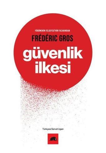 Güvenlik İlkesi - Frederic Gros - Kolektif Kitap