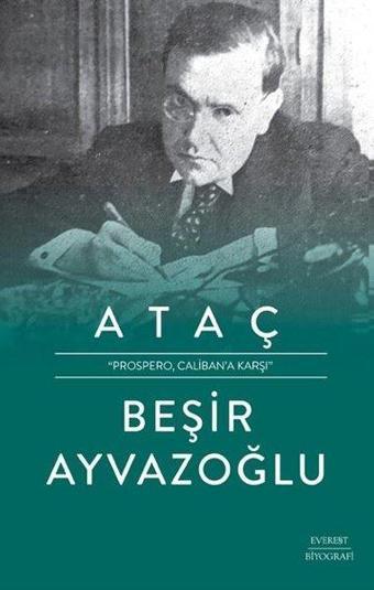 Ataç - Prospero Caliban'a Karşı - Beşir Ayvazoğlu - Everest Yayınları