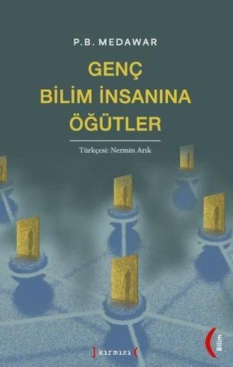 Genç Bilim İnsanına Öğütler - P. B. Medawar - Kırmızı Yayınları