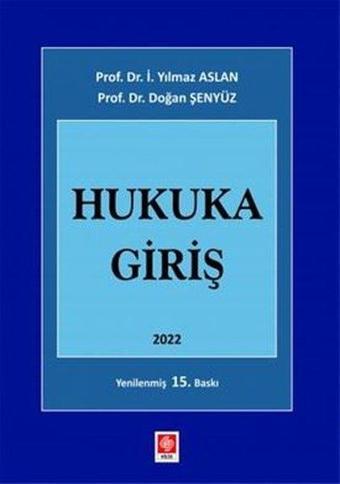 2022 Hukuka Giriş - Doğan Şenyüz - Ekin Basım Yayın