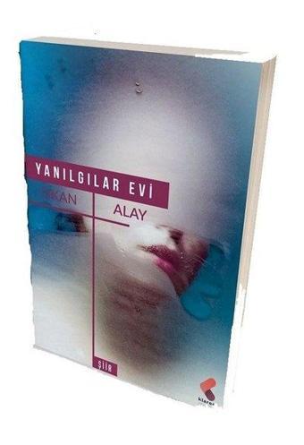 Yanılgılar Evi - Okan Alay - Klaros Yayınları