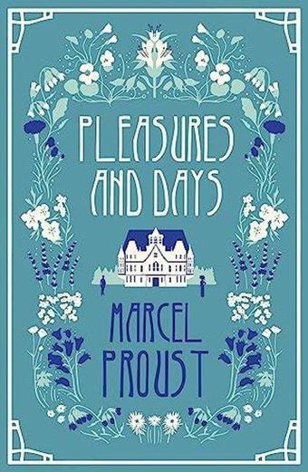Pleasures and Days - Alma Books