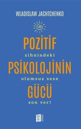 Pozitif Psikolojinin Gücü - Mona Kitap