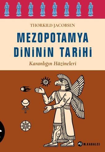 MEZOPOTAMYA DİNİNİN TARİHİ - Meltem Kabalcı Yayınları