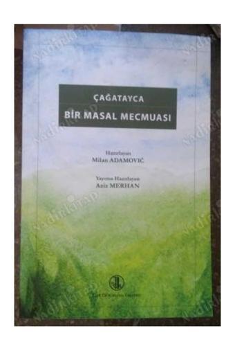 Türk Dil Kurumu Yayınları Çağatayca Bir Masal Mecmuası Tdk 2017 Baskı - Türk Dil Kurumu Yayınları