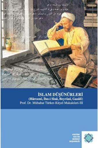 Atatürk Kültür Merkezi Yayınları Islam Düşünürleri (Ciltli) - Atatürk Kültür Merkezi Yayınları