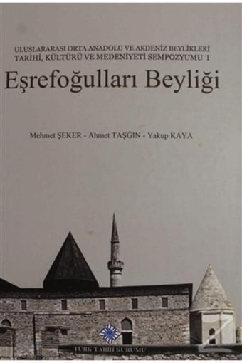 Türk Tarih Kurumu Yayınları Eşrefoğulları Beyliği Ciltli - Türk Tarih Kurumu Yayınları