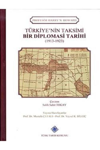 Türk Tarih Kurumu Yayınları Türkiye'Nin Taksimi Bir Diplomasi Tarihi (1913 1923) - Türk Tarih Kurumu Yayınları