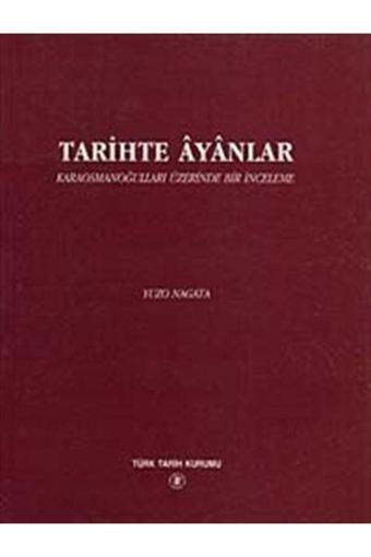 Türk Tarih Kurumu Yayınları Tarihte Ayanlar - Yuzo Nagata - Türk Tarih Kurumu Yayınları
