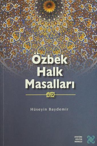 Atatürk Kültür Merkezi Yayınları Özbek Halk Masalları - Hüseyin Baydemir - Atatürk Kültür Merkezi Yayınları