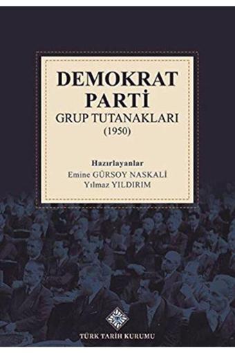 Türk Dil Kurumu Yayınları Demokrat Parti Grup Tutanakları (1950) / / 9789751749253 - Türk Dil Kurumu Yayınları