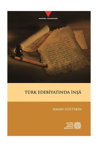 Atatürk Kültür Merkezi Yayınları Türk Edebiyatında İnşa - Hasan Gültekin - Atatürk Kültür Merkezi Yayınları
