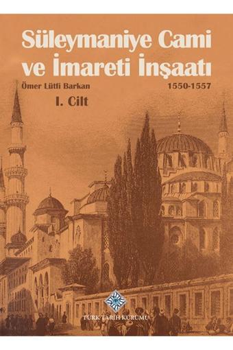 Türk Dil Kurumu Yayınları Süleymaniye Cami Ve İmareti İnşaatı (I-Iı Cilt Takım) / 9789751760081 - Türk Dil Kurumu Yayınları