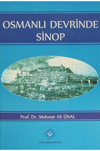 Türk Tarih Kurumu Yayınları Osmanlı Devrinde Sinop - Türk Tarih Kurumu Yayınları
