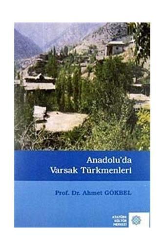 Atatürk Kültür Merkezi Yayınları Anadolu'Da Varsak Türkmenleri - Atatürk Kültür Merkezi Yayınları