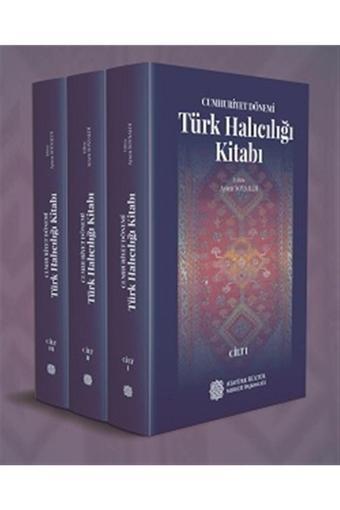 Atatürk Kültür Merkezi Yayınları Cumhuriyet Dönemi Türk Halıcılığı Kitabı (3 Cilt Takım) - Aysen Soysaldı 9789751746955 - Atatürk Kültür Merkezi Yayınları