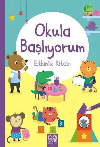 Okula Başlıyorum - Etkinlik Kitabı - 1001 Çiçek
