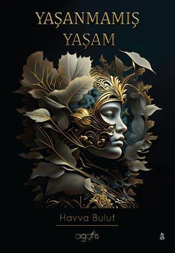 Yaşanmamış Yaşam - Havva Bulut - Agaris Kitap