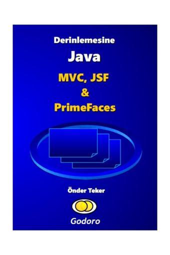 Godoro Yayıncılık Derinlemesine Java Mvc, Jsf & Primefaces - Godoro Yayıncılık
