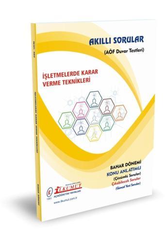 İlkumut Yayınları - İşletmelerde Karar Verme Teknikleri - (Konu Anlatımlı ve Çözümlü Sorular) - Akıllı Sorular
