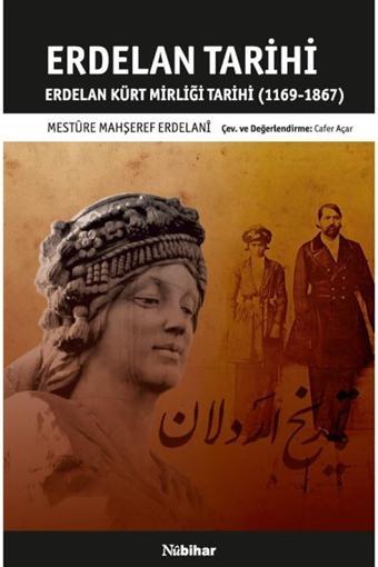 Nubihar Yayınları Erdelan Tarihi - Mesture Mahşeref Erdelani 9786059413817 - Nubihar Yayınları