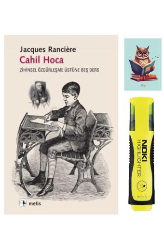 Metis Yayıncılık Cahil Hoca - Jacques Ranciere - Metis Yayınları (Fosforlu Kalem - Baykuş Not Detferli)
